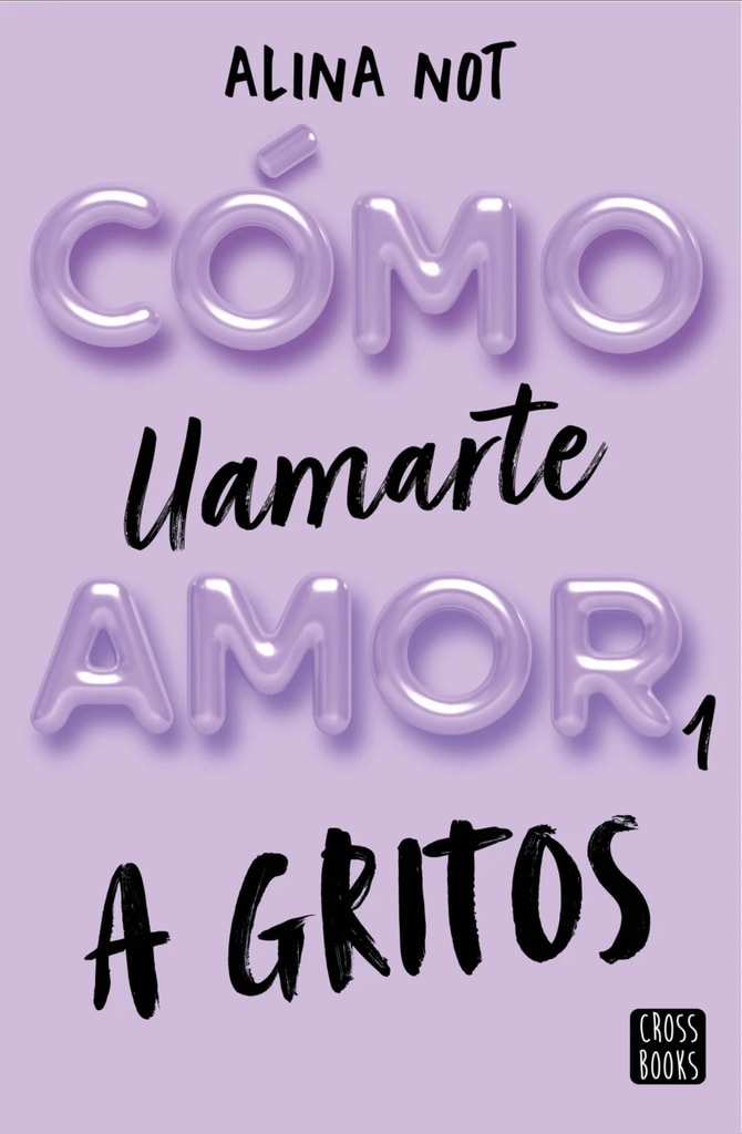 Cómo llamarte amor a gritos, editorial Cross Books 