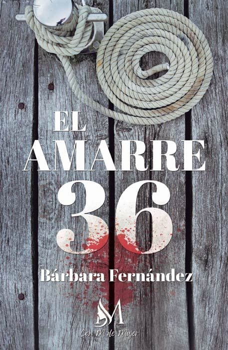 El amarre 36, de Bárbara Férnández (Ed. Con M de Mujer)