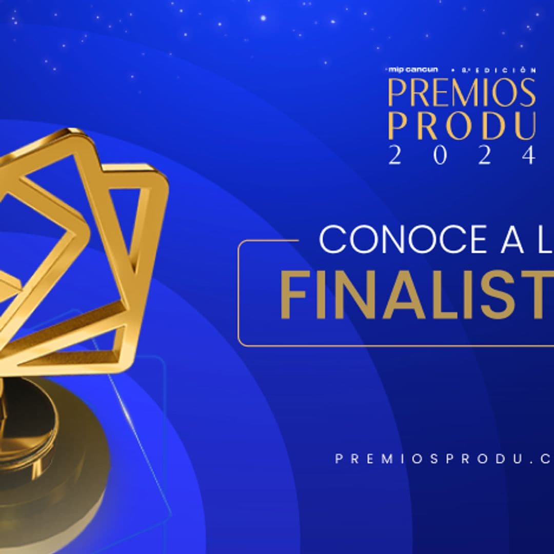 Premios PRODU 2024: Te presentamos la lista de los finalistas