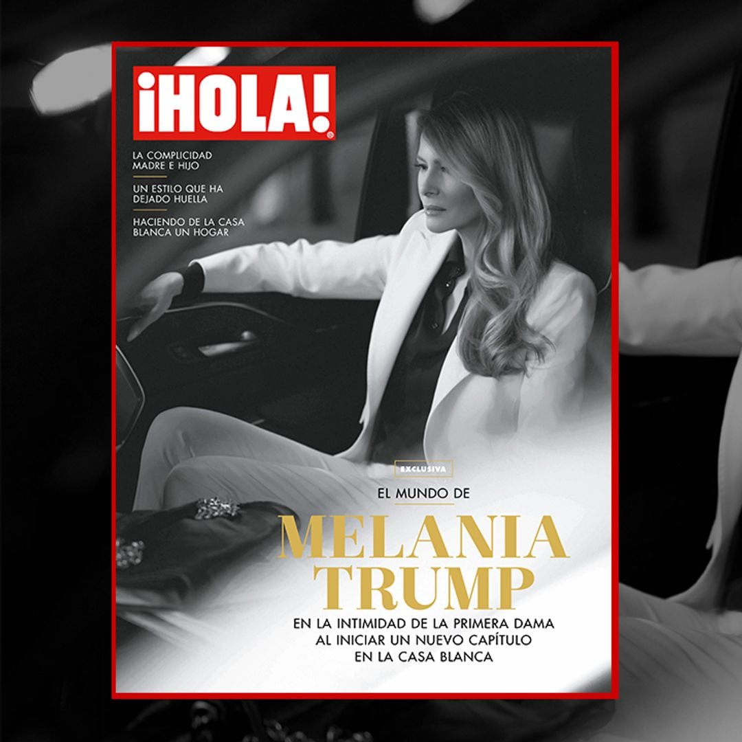 En ¡HOLA!, el mundo de Melania Trump, en la intimidad de la Primera Dama al iniciar un nuevo capítulo en la Casa Blanca