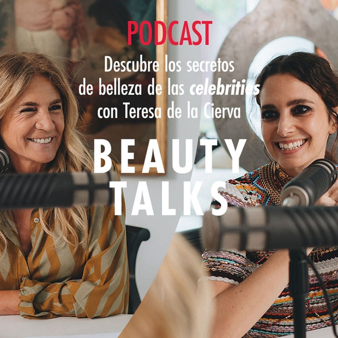 ‘Beauty Talks’: escucha el nuevo episodio del podcast que está triunfando entre expertas de belleza