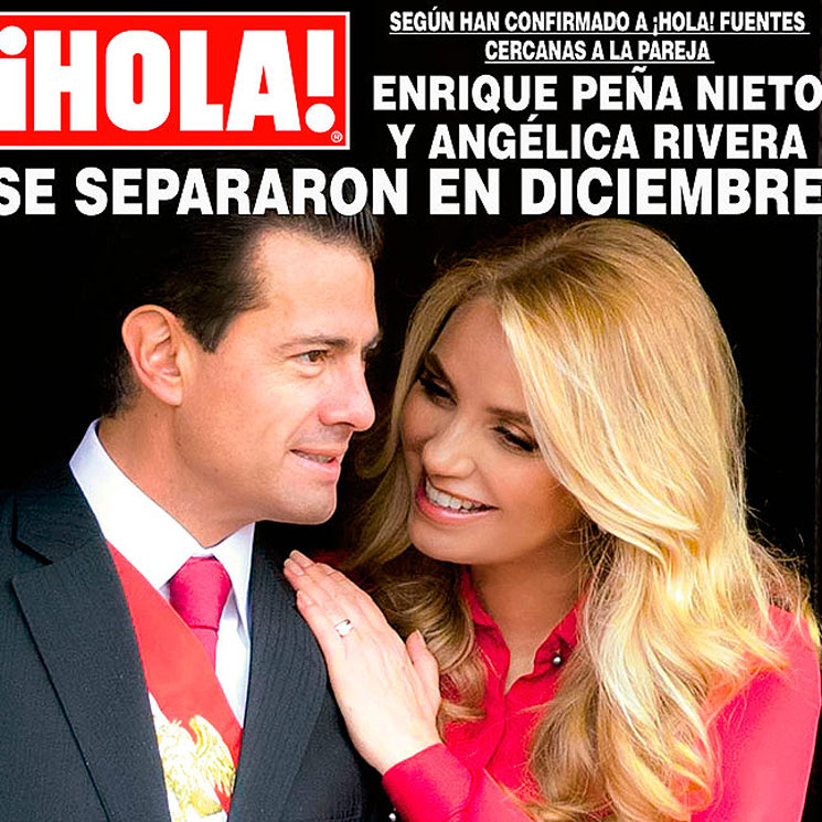 En ¡HOLA! México: el expresidente mexicano Enrique Peña Nieto y Angélica Rivera se separaron en diciembre 