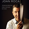 El prestigioso chef Joan Roca nos enseña las 'técnicas básicas para cocinar en casa'