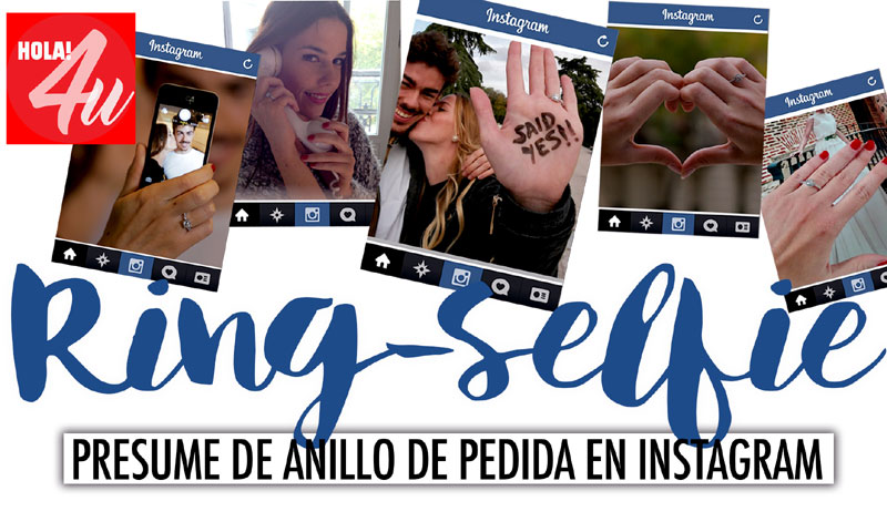 En HOLA!4u, hazte un 'ring-selfie' ¡y presume de anillo de pedida en Instagram!