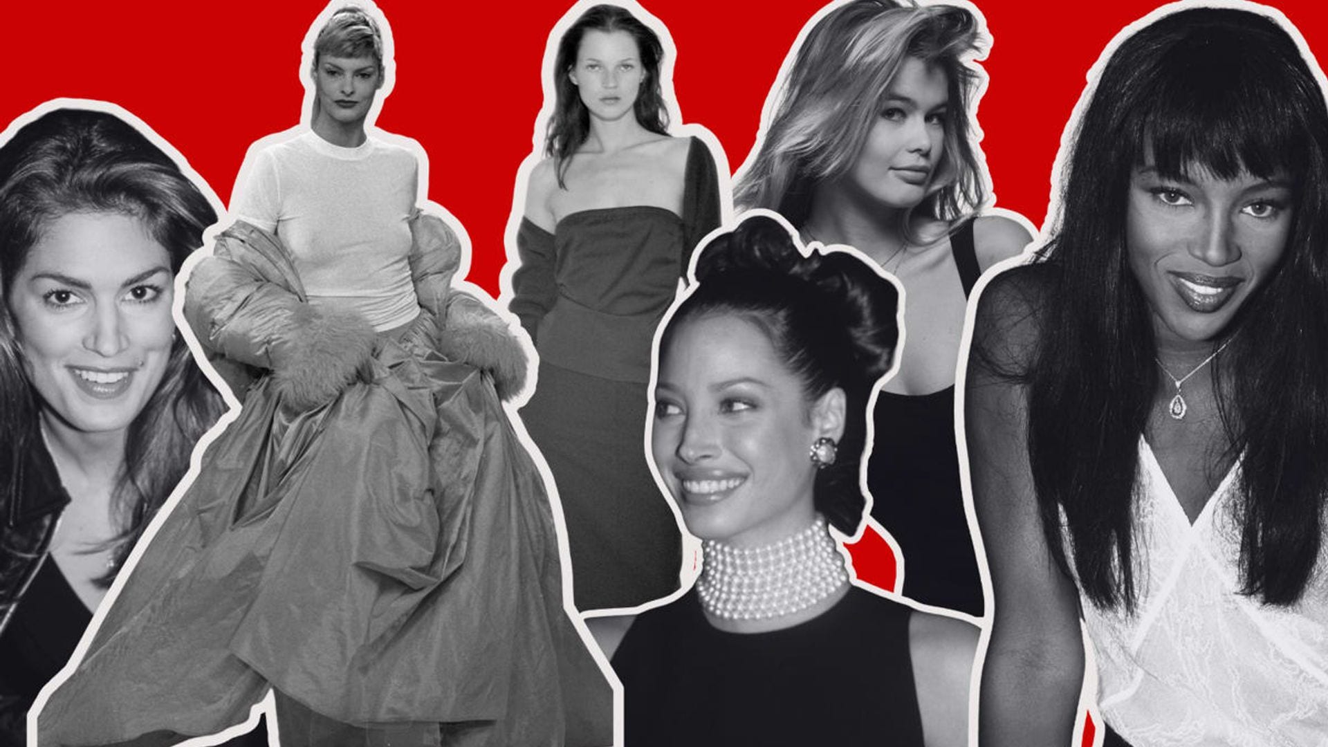 The 90’s supermodels who redefined the concept of beauty
