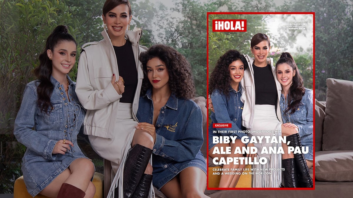 Biby, Ana Paula, and Alejandra: An intimate conversation with the Capetillo-Gaytán women [Exclusive]