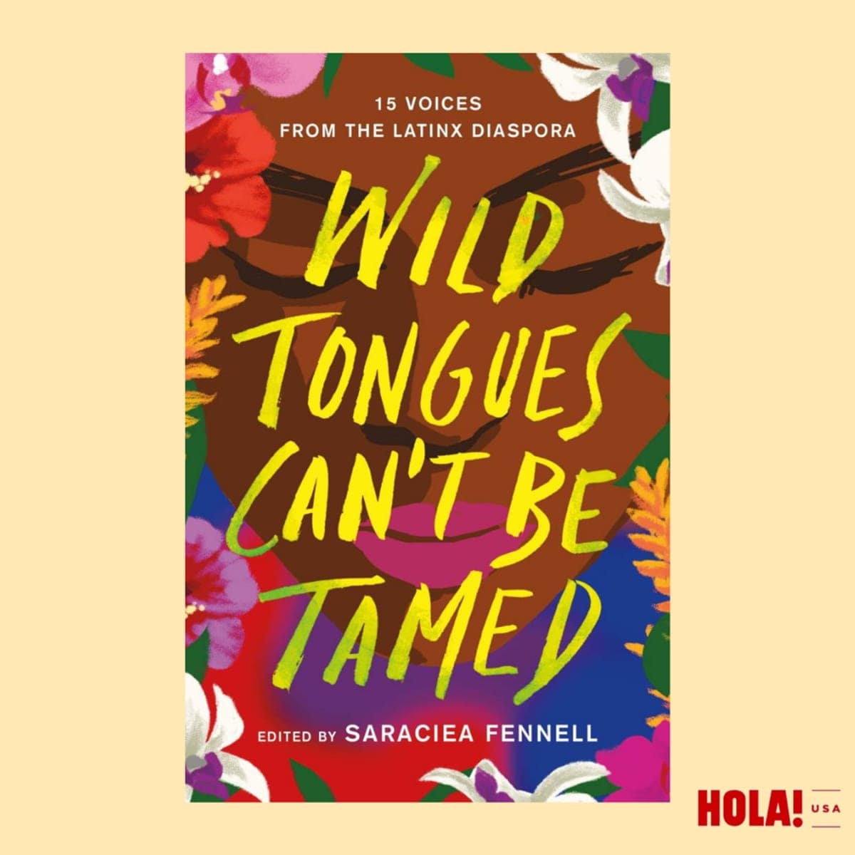 Wild Tongues Can't Be Tamed: 15 Voices from the Latinx Diaspora by Saraciea J. Fennell