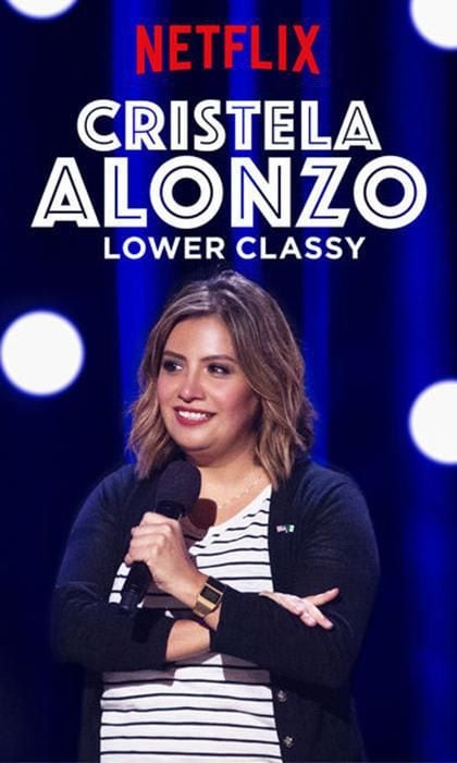 Cristela Alonzo: Lower Classy