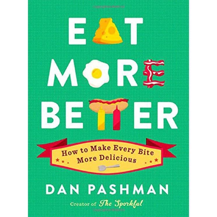 Eat More Better by Dan Pashman