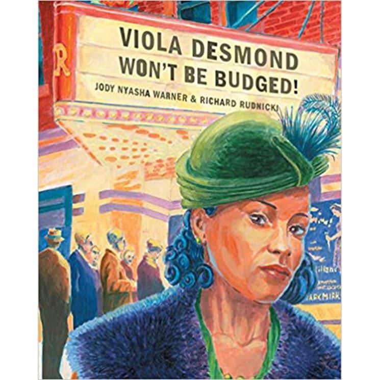 Viola Desmond Won't Be Budged by Jody Nyasha Warner and Richard Rudnicki