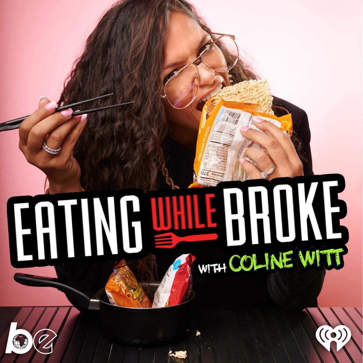 Eating While Broke Hosted by media maven Coline Witt