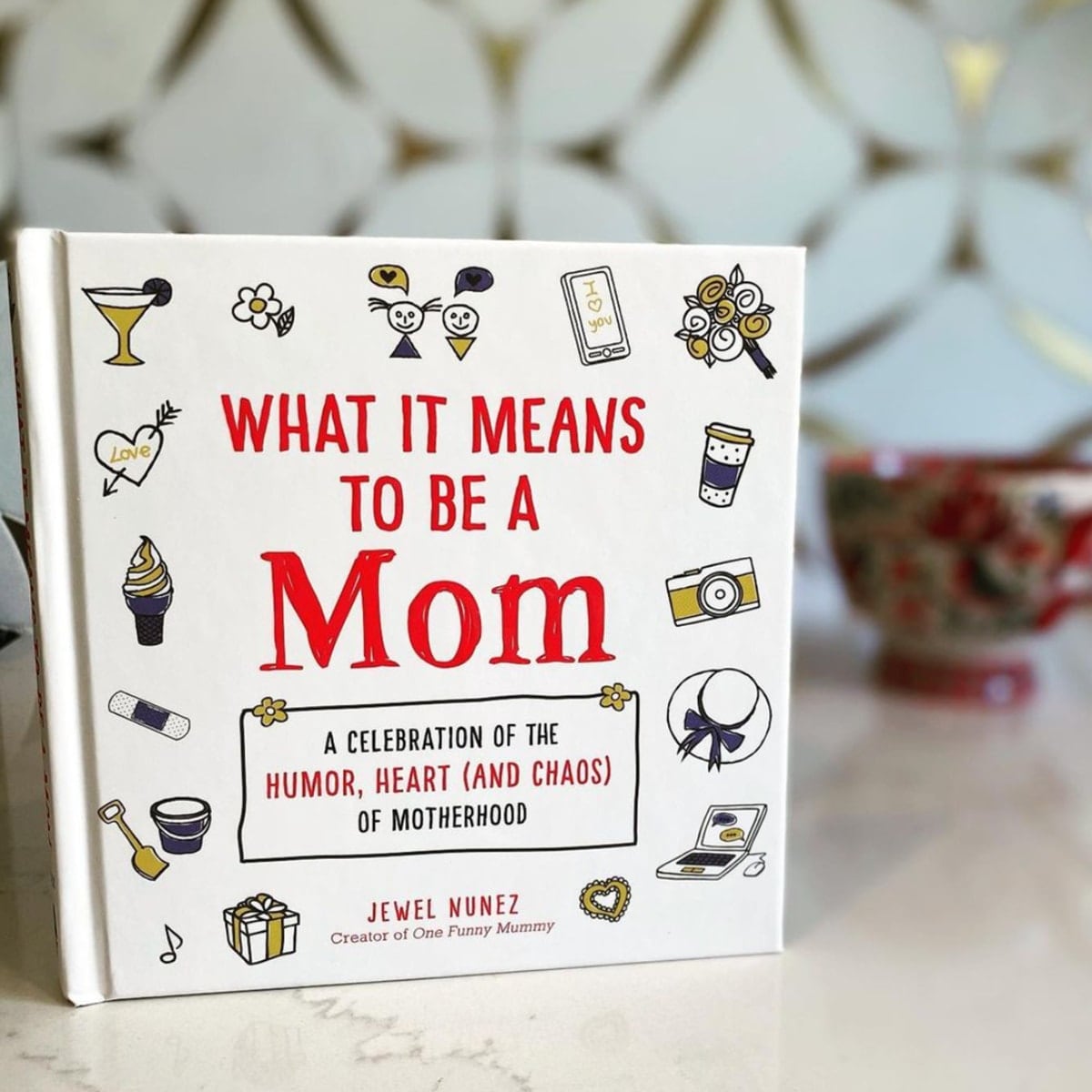 What It Means to Be a Mom By Jewel Nunez