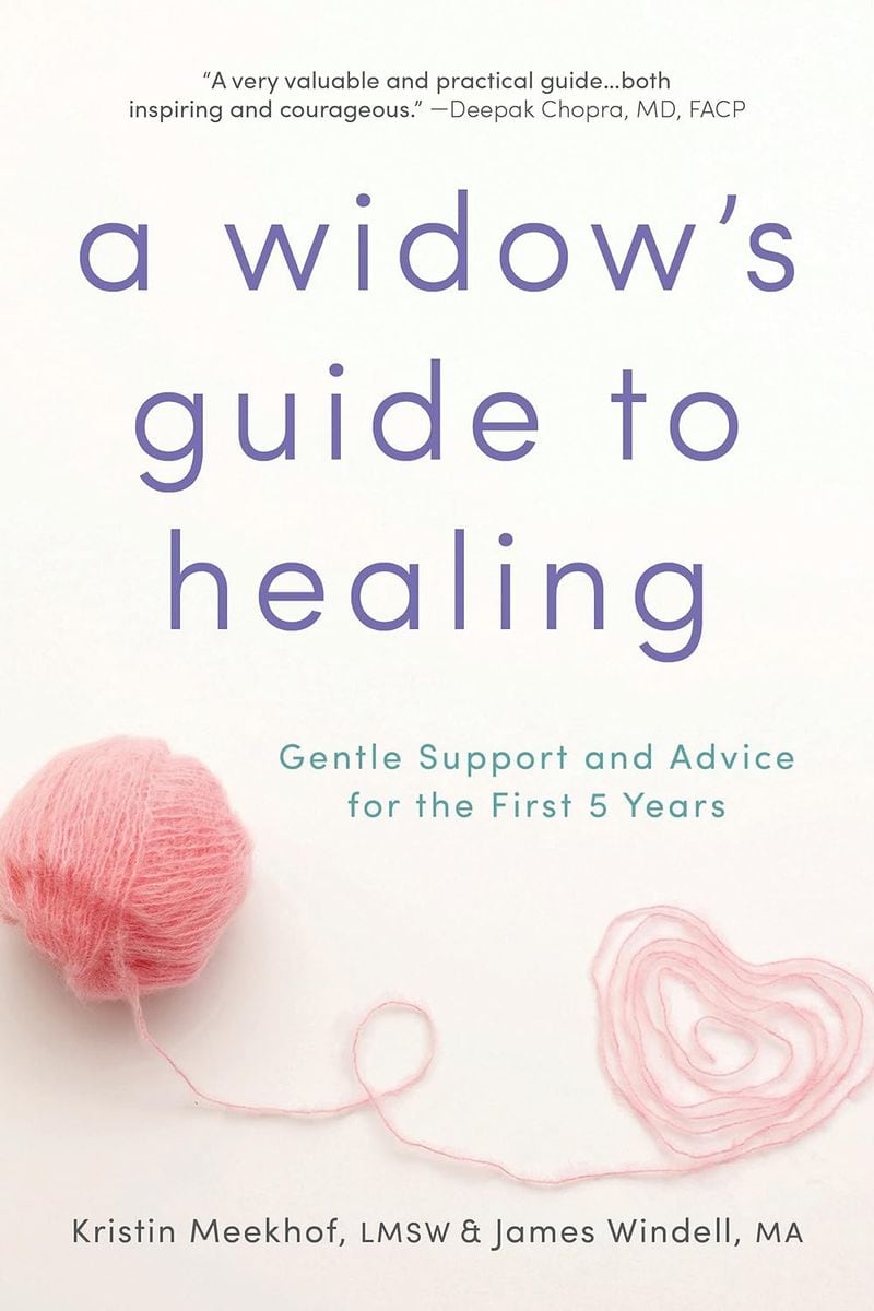 A Widow’s Guide to Healing: Gentle Support and Advice for the First 5 Years by Kristin Meekhof and James Windell