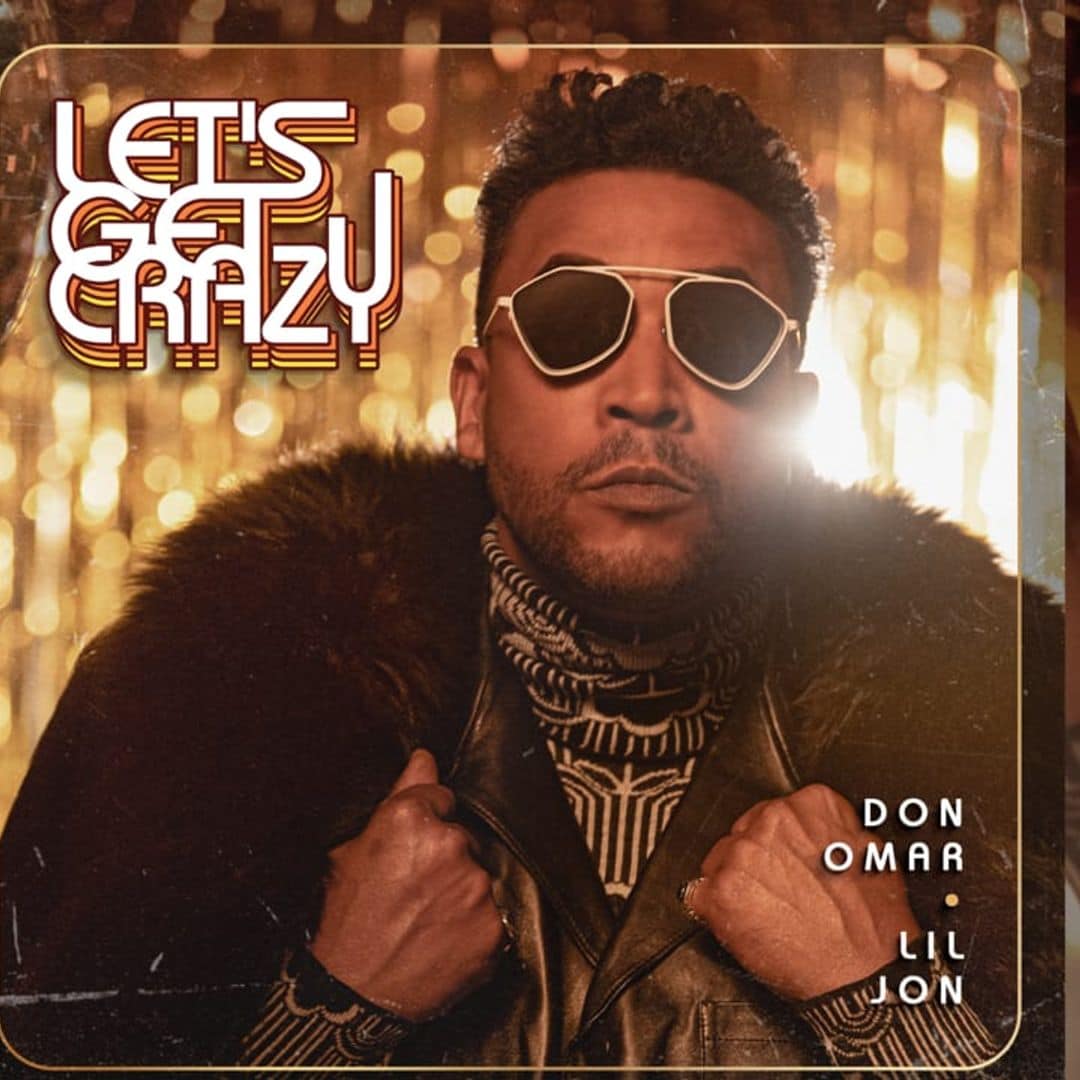 Don Omar and Lil Jon’s new song “Let’s Get Crazy” will have you ready to mambo: Watch