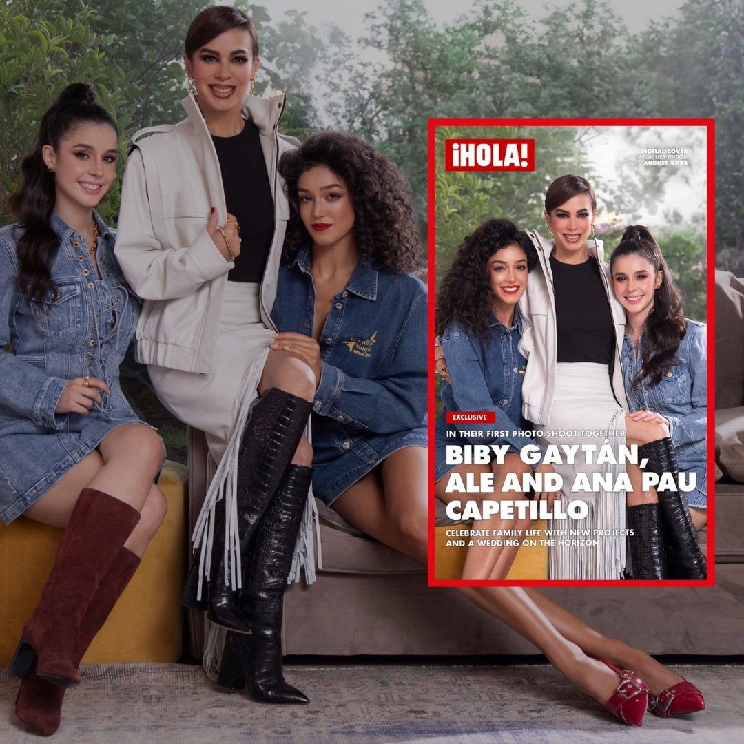 Biby, Ana Paula, and Alejandra: An intimate conversation with the Capetillo-Gaytán women [Exclusive]